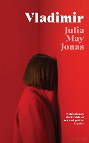 Vladimir: 'Favourite Book of the Year' Vogue - Julia May Jonas [KSIĄŻKA]