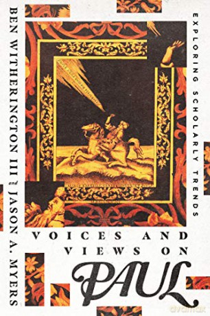 Voices and Views on Paul - Exploring Scholarly Trends - Jason A. Myers [KSIĄŻKA]