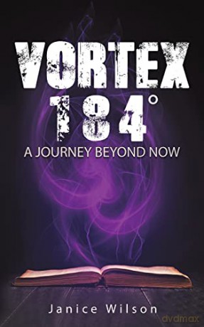 Vortex 184°: A Journey Beyond Now - Janice Wilson [KSIĄŻKA]