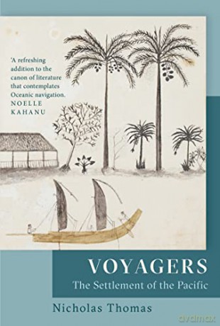 Voyagers: The Settlement of the Pacific - Nicholas Thomas [KSIĄŻKA]