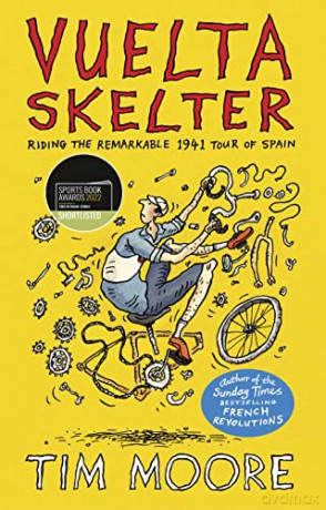 Vuelta Skelter: Riding the Remarkable 1941 Tour of Spain - Tim Moore [KSIĄŻKA]