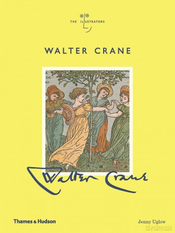 Walter Crane: The Illustrators: 0 - Jenny Uglow [KSIĄŻKA]