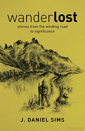 WanderLOST: stories from the winding road toward significance - Jacob Sims [KSIĄŻKA]