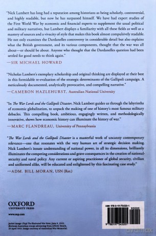 War Lords and the Gallipoli Disaster: How Globalized Trade Led Britain to Its Worst Defeat of the First World War - Nicholas A Lambert [KSIĄŻKA]