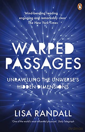 Warped Passages: Unravelling the Universe's Hidden Dimensions - Lisa Randall [KSIĄŻKA]