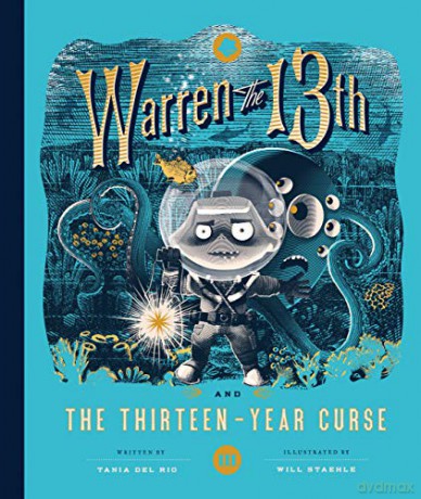 Warren the 13th and the Thirteen-Year Curse: A Novel - Will Staehle [KSIĄŻKA]