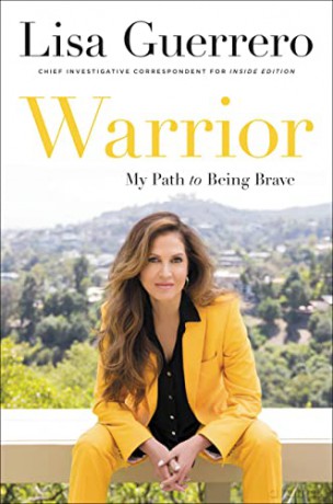 Warrior: My Path to Being Brave - Lisa Guerrero [KSIĄŻKA]