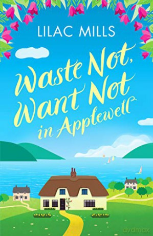 Waste Not, Want Not in Applewell: 1 - Lilac Mills [KSIĄŻKA]