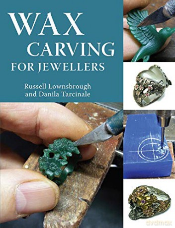 Wax Carving for Jewellers - Danila Tarcinale FIPG [KSIĄŻKA]