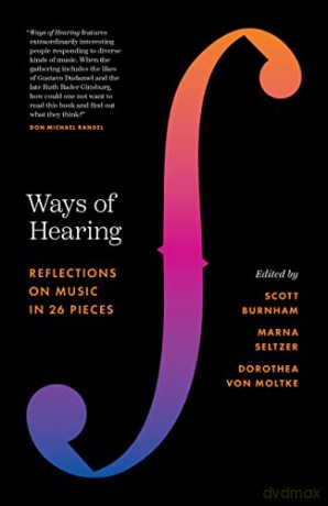 Ways of Hearing: Reflections on Music in 26 Pieces - Scott Burnham [KSIĄŻKA]