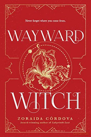 Wayward Witch: 3 - Zoraida Córdova [KSIĄŻKA]