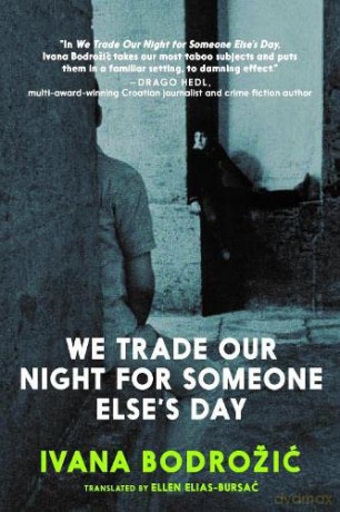 We Trade Our Night for Someone Else's Day - Ellen Elias-Bursac [KSIĄŻKA]