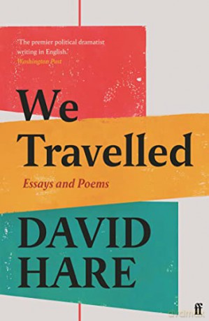 We Travelled: Essays and Poems - David Hare [KSIĄŻKA]