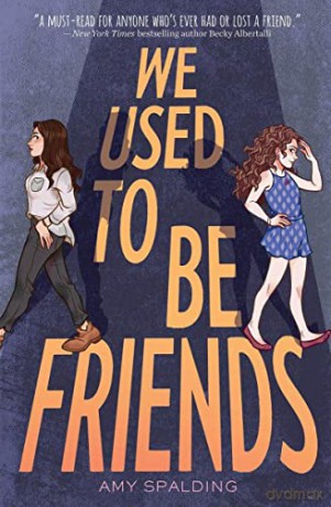 We Used to Be Friends - Amy Spalding [KSIĄŻKA]