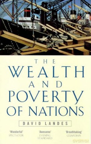 Wealth And Poverty Of Nations: David Landes - David S. Landes [KSIĄŻKA]