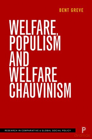 Welfare, Populism and Welfare Chauvinism - Bent Greve [KSIĄŻKA]