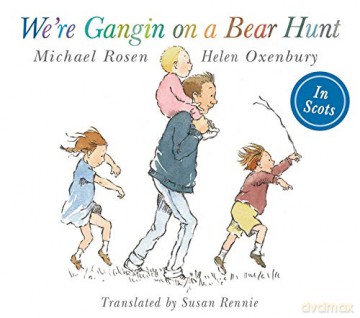 We're Gangin on a Bear Hunt: We're Going on Bear Hunt in Scots - Michael Rosen [KSIĄŻKA]