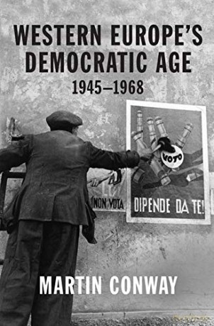 Western Europe's Democratic Age: 1945-1968 - Martin [KSIĄŻKA]