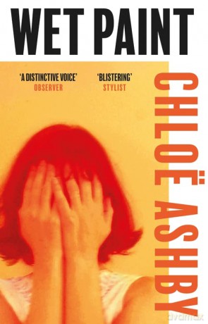 Wet Paint: The achingly poignant and darkly funny reader favourite - Chloë Ashby [KSIĄŻKA]