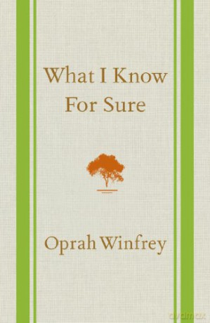 What I Know for Sure - Oprah Winfrey [KSIĄŻKA]