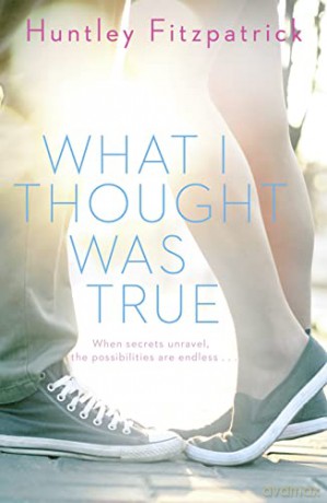 What I Thought Was True: the perfect small town summer second chance romance for 2023 - Huntley Fitzpatrick [KSIĄŻKA]