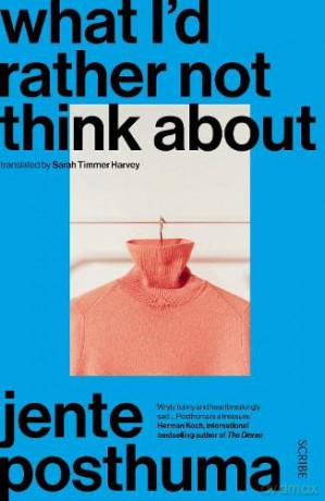 What I'd Rather Not Think About - Jente Posthuma [KSIĄŻKA]