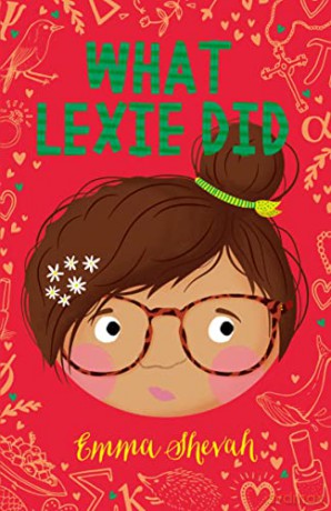 What Lexie Did: the third of Emma Shevahs giggle-inducing stand-alone stories featuring authentic and diverse young voices - Emma Shevah [KSIĄŻKA]