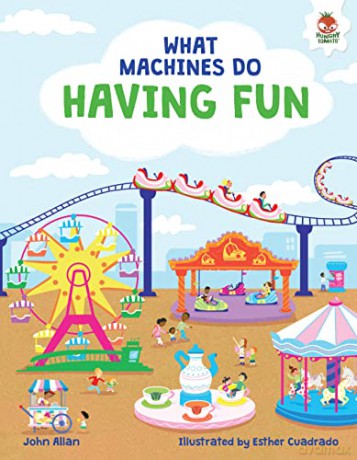 What Machines Do: HAVING FUN: STEM - John Allan [KSIĄŻKA]