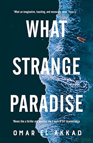 What Strange Paradise - Omar El Akkad [KSIĄŻKA]