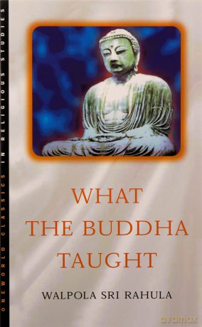 What the Buddha Taught - Walpola Rahula [KSIĄŻKA]