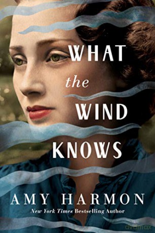 What the Wind Knows - Amy Harmon [KSIĄŻKA]