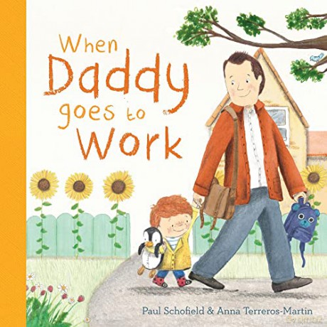 When Daddy Goes to Work - Paul Schofield [KSIĄŻKA]