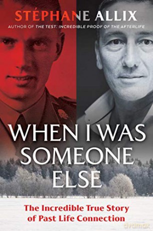 When I Was Someone Else: The Incredible True Story of Past Life Connection - Stéphane Allix [KSIĄŻKA]