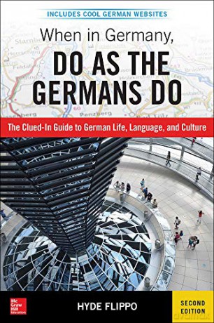 When in Germany, Do as the Germans Do, 2nd Edition - Hyde Flippo [KSIĄŻKA]