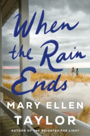 When the Rain Ends - Mary Ellen Taylor [KSIĄŻKA]
