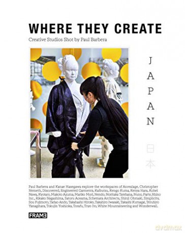 Where They Create Japan: Creative Studios Shot by Paul Barbera - Kanae Hasegawa [KSIĄŻKA]