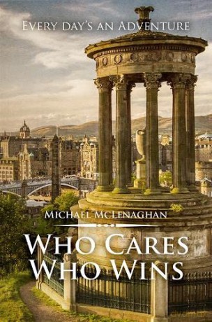 Who Cares Who Wins - Michael McLenaghan [KSIĄŻKA]