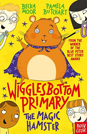 Wigglesbottom Primary: The Magic Hamster - Pamela Butchart [KSIĄŻKA]