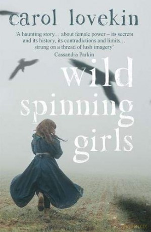 Wild Spinning Girls - Carol Lovekin [KSIĄŻKA]