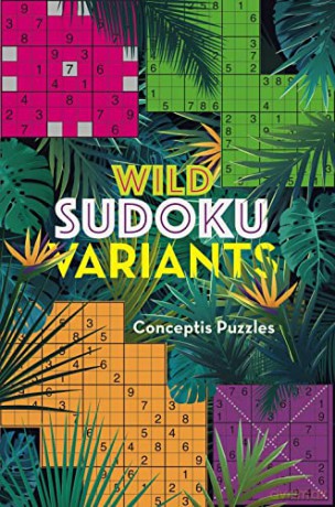 Wild Sudoku Variants - Conceptis Puzzles [KSIĄŻKA]