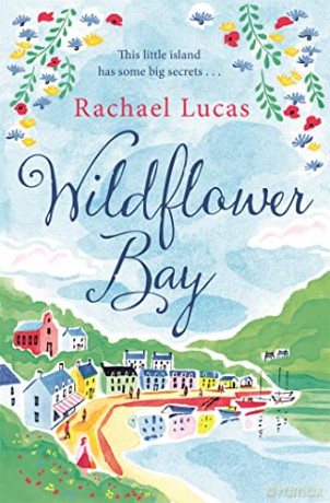 Wildflower Bay - Rachael Lucas [KSIĄŻKA]