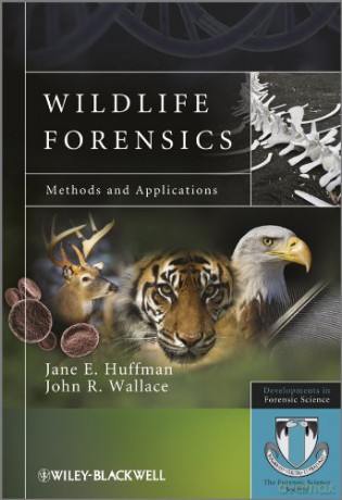 Wildlife Forensics: Methods and Applications - John R. Wallace [KSIĄŻKA]