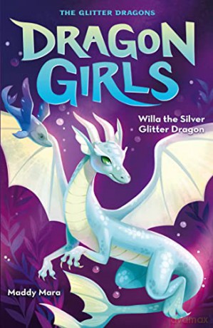 Willa the Silver Glitter Dragon: 2 - Maddy Mara [KSIĄŻKA]