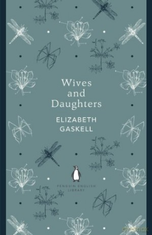 Wives and Daughters: Elizabeth Gaskell - Elizabeth Gaskell [KSIĄŻKA]