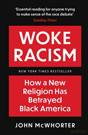 Woke Racism: How a New Religion has Betrayed Black America - John McWhorter [KSIĄŻKA]
