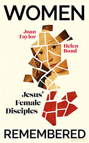 Women Remembered: Jesus' Female Disciples - Joan Taylor [KSIĄŻKA]
