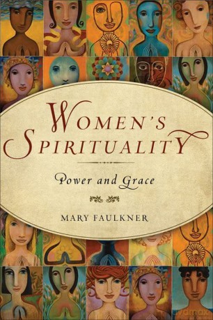 Women'S Spirituality: Power and Grace - Mary Faulkner [KSIĄŻKA]