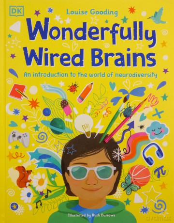 Wonderfully Wired Brains: An Introduction to the World of Neurodiversity - Louise Gooding [KSIĄŻKA]