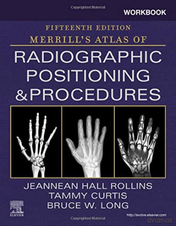 Workbook for Merrill's Atlas of Radiographic Positioning and Procedures [KSIĄŻKA]