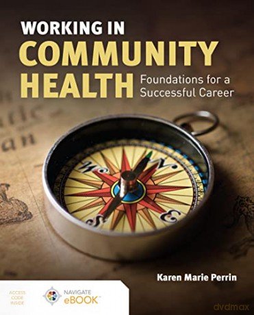 Working in Community Health: Foundations for a Successful Career [KSIĄŻKA]